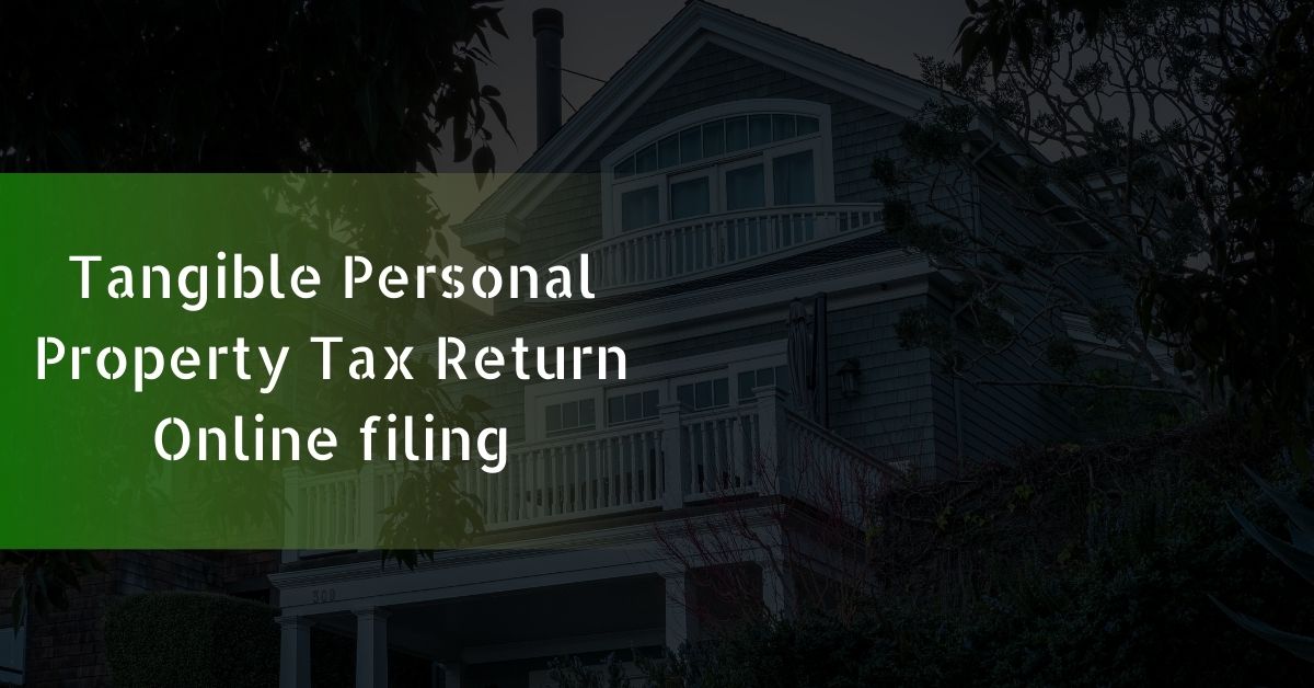 Tangible Personal Property Tax Return Online filing